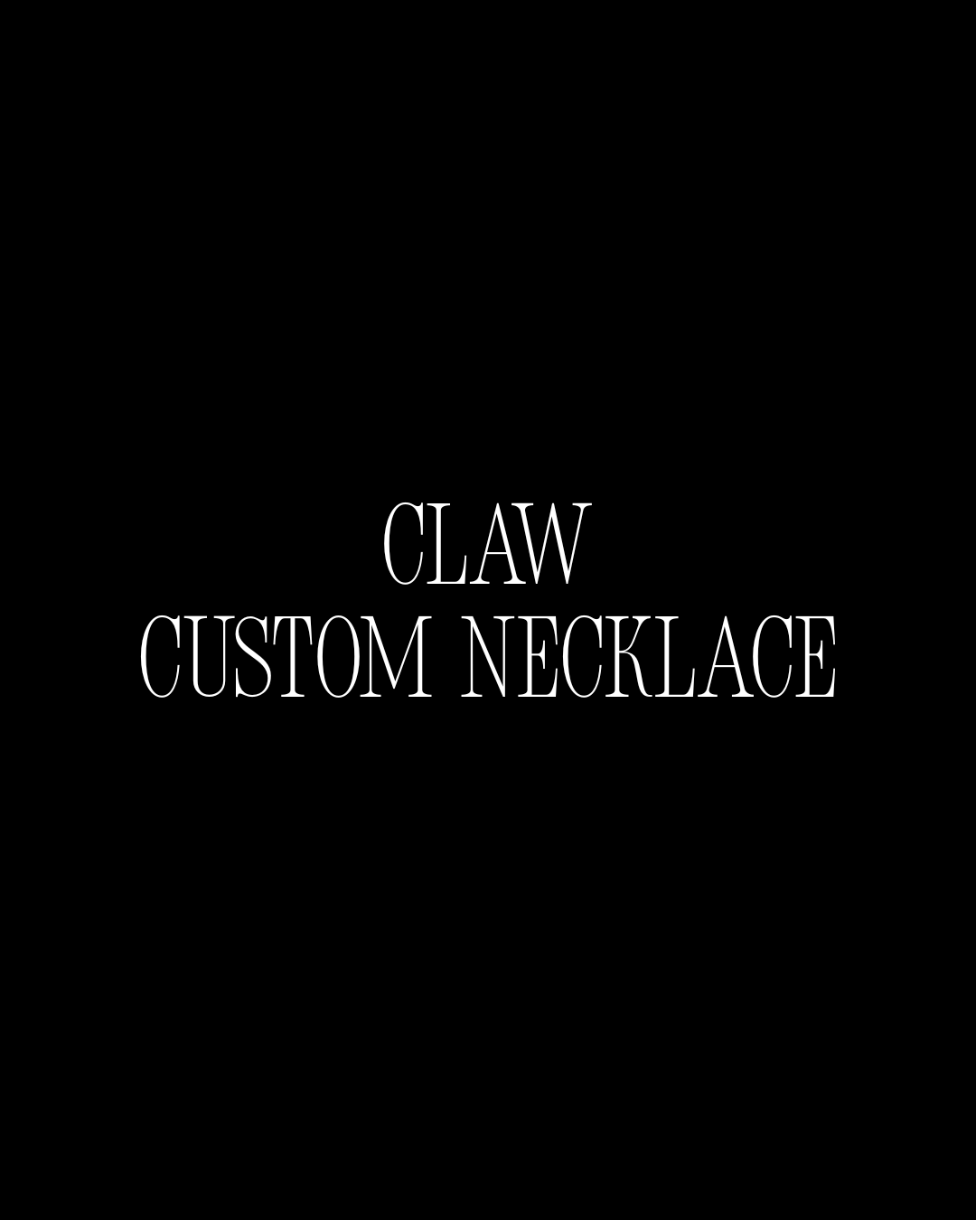 CLAW CUSTOM NECKLACE